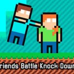 Friends Battle Knock Down